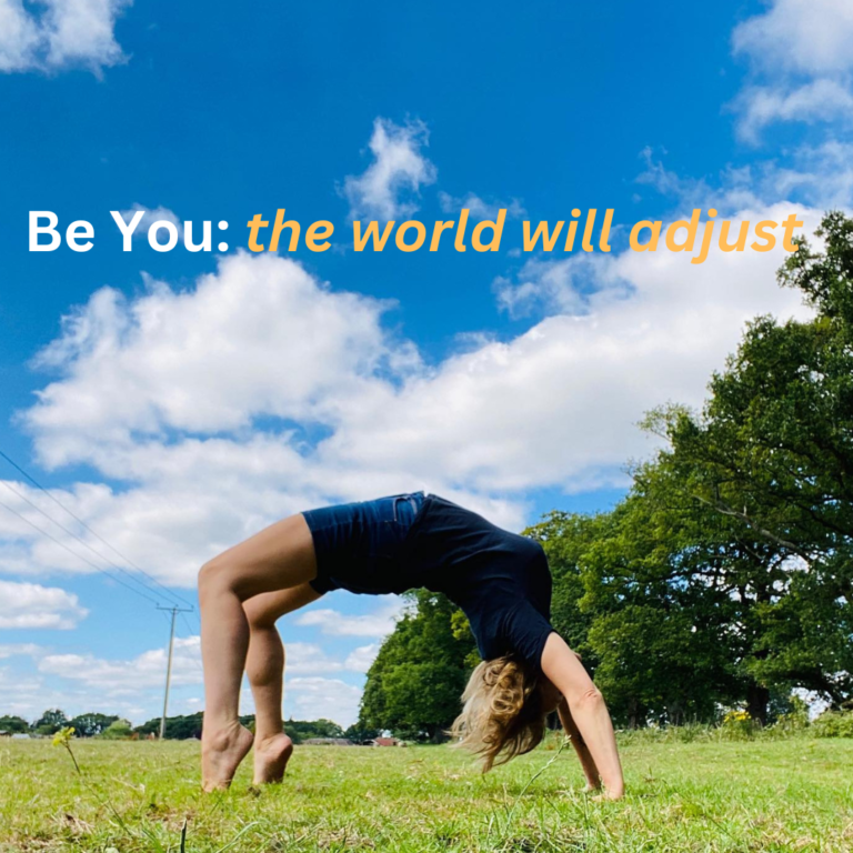 Be You the world will adjust 768x768